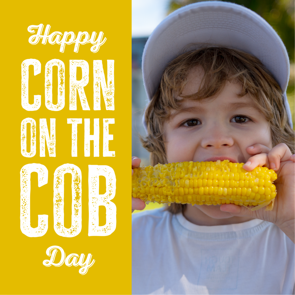 National Corn on the Cob Day Jason R. Bunting